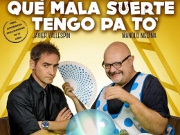 Que mala suerte tengo pa tó