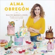 "Dulces maravillosos", de Alma Obregón