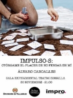 Impulso-s: Otórgame el placer de no pensar en mí, Álvaro Caboalles