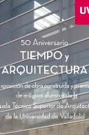 ‘Tiempo y arquitectura’, una selección de obras de los alumnos de la ETSAVA