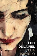 'El eco de la piel', Elia Barceló