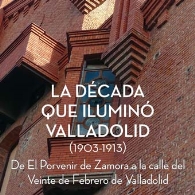 ‘La década que iluminó Valladolid'