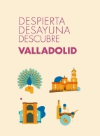 Despierta, desayuna, descubre Valladolid