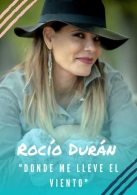 Rocío Durán. Donde me lleve el viento