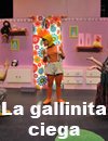 LA GALLINITA CIEGA en Valladolid