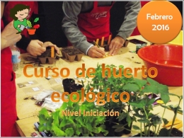 Curso de Huerto Ecológico. Nivel iniciación.
