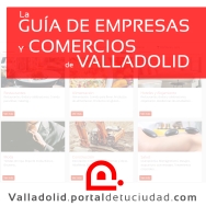 Potencia tu Presencia Local: La Importancia de Estar en la Guía de Empresas de Valladolid.portaldetuciudad.com