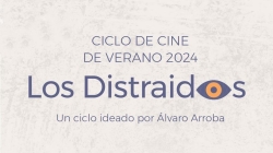 Ciclo de cine 'Los Distraídos'