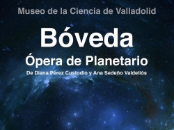 El Museo de la Ciencia acoge el estreno absoluto de la ópera de Planetario ‘Bóveda’