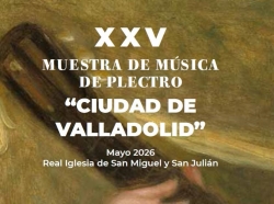 La XXV muestra de música de plectro ‘Ciudad de Valladolid’ ofrece desde este sábado cinco conciertos como antesala de San Pedro Regalado