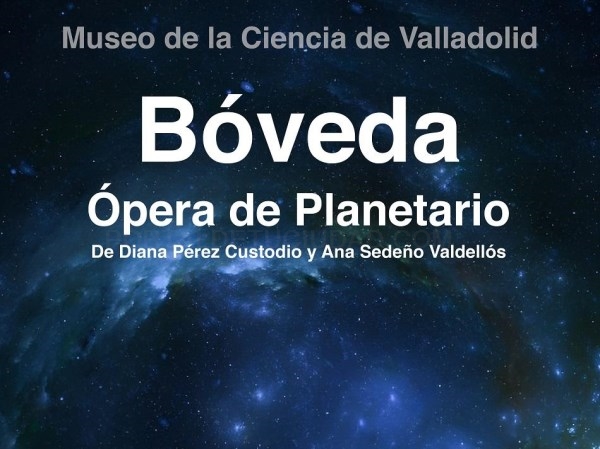 El Museo de la Ciencia acoge el estreno absoluto de la ópera de Planetario ‘Bóveda’