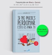 Presentación del libro: "Si no puedes perdonar esto es para ti"