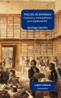 Santiago Santiño 'Pascual Gayangos. Erudición y cosmopolitarismo en la España del XIX' Presentación del Libro.