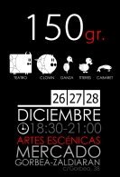 Festival 150gr Artes Escénicas en el Mercado