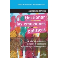 'Gestionar las emociones políticas' presentación del libro de Antoni Gutiérrez-Rubí