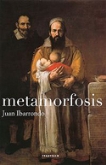 ‘Metamorfosis’ de Juan Ibarrondo