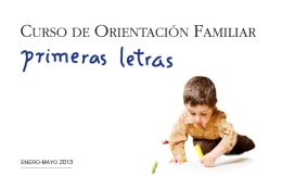 Curso de Orientación Familiar. Primeras letras.