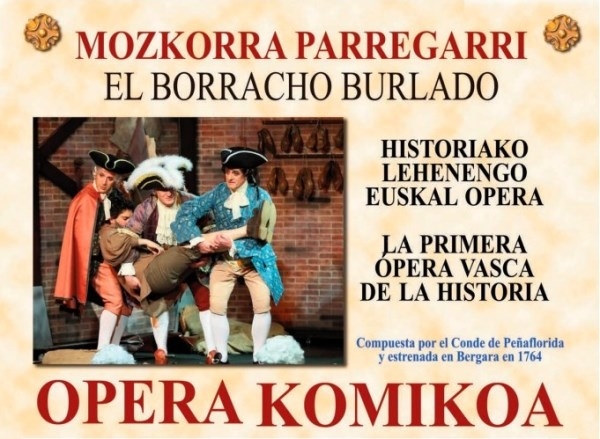 'Mozkorra Paregarri', la primera ópera escrita en euskera, se representará en el teatro Principal