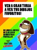 Xirivella.  Ven a Gran Turia a ver tus dibujos favoritos!!!