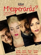 M'ESPERARÀS?  ALBENA TEATRE