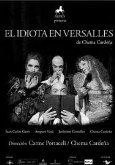 ARDEN PRODUCCIONES: El idiota en Versalles - CLAUSURA XV Mostra de Teatre Dama d’Elx de 2010