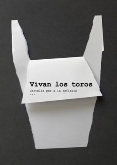 VIVAN LOS TOROS. CARTELLS PER A LA REFLEXIÓ...