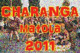 GRAN CHARANGA MATOLA 2011