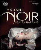 MÓNICA NARANJO - MADAME NOIR