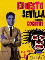Ernesto Sevilla. Despedida Coconut