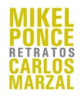 "Retratos". Exposición de Mikel Ponce y Carlos Marzal