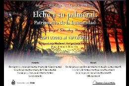 Exposición "Elche y su Palmeral: Patrimonio de la Humanidad" de Ángel Sánchez Baeza