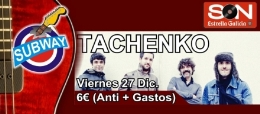 Concierto de Tachenko en Subway The Pop