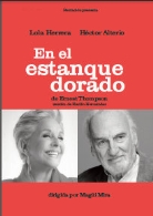 En el estanque dorado, con Lola Herrera y Héctor Alterio. Drama.
