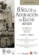 Exposición "6 siglos de adoración en Elche" en La Calahorra