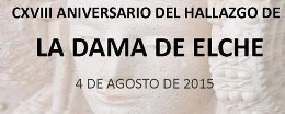 Actos conmemorativos del 118 Aniversario del descubrimiento de la Dama de Elche