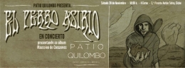 Concierto de El Perro Asirio en Patio Quilombo