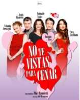 No te vistas para cenar. Comedia