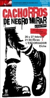 Cachorros de negro mirar. Teatro