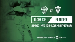 Fútbol: Elche CF vs Albacete