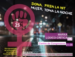 Elx pel dret a decidir convoca una manifestación nocturna para reivindicar espacios y cuerpos libres de violencias machistas