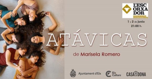 Llega a L’Escorxador ‘Atávicas’, producida por Elx Cultura