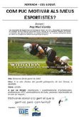 XERRADA - COL·LOQUI: COM PUC MOTIVAR ALS MEUS ESPORTISTES?