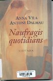 En el proper club de lectura d’Òdena s’analitzarà l’obra  “Naufragis quotidians” dels igualadins Anna Vila i Antoni Dalmau