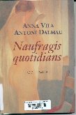 Els autors de  l’obra  “Naufragis quotidians” Anna Vila i Antoni Dalmau seran al club de lectura d’Òdena