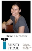 Tatiana Hernández en el próximo Encuentro con… en el Museo del Traje. CIPE.