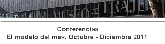 Conferencias. El modelo del mes. Octubre - Diciembre 2011
