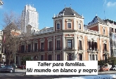 Taller para familias. Mi mundo en blanco y negro