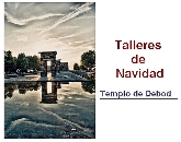 Talleres de Navidad. Templo de Debod