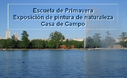 Escuela de Primavera. Exposición de pintura de naturaleza. Casa de Campo
