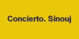 Concierto. Sinouj